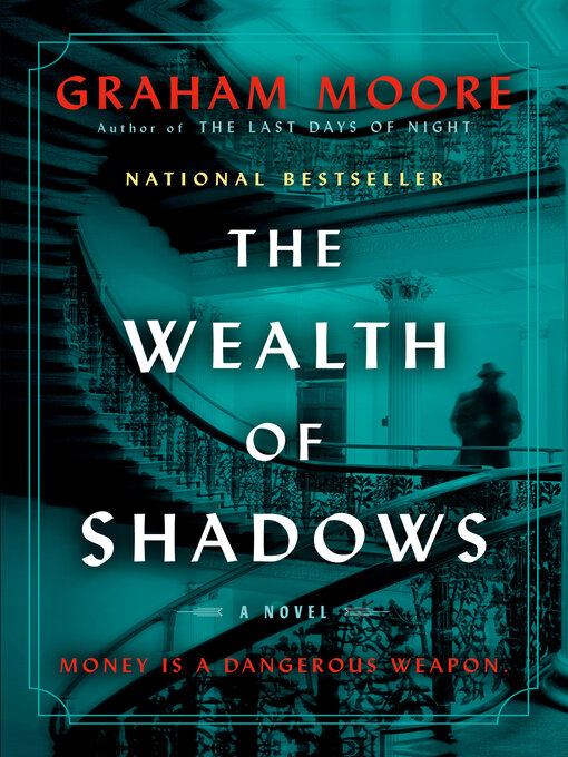 Title details for The Wealth of Shadows by Graham Moore - Available